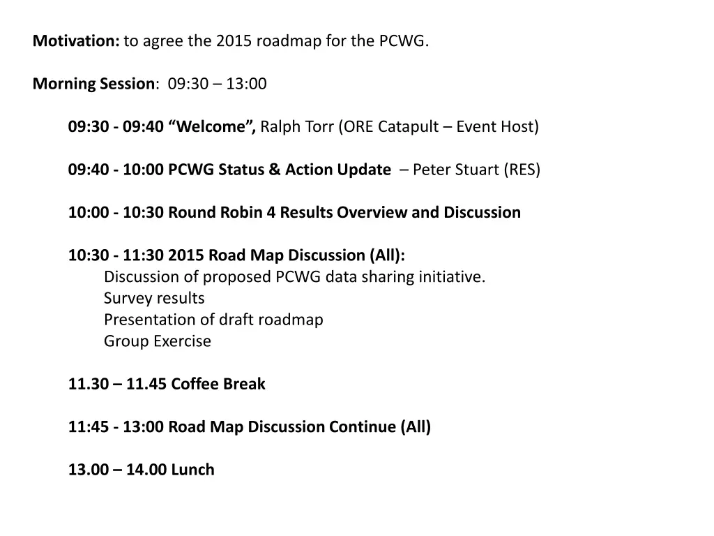motivation to agree the 2015 roadmap for the pcwg