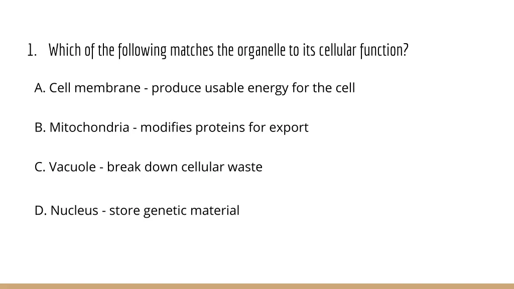 1 which of the following matches the organelle