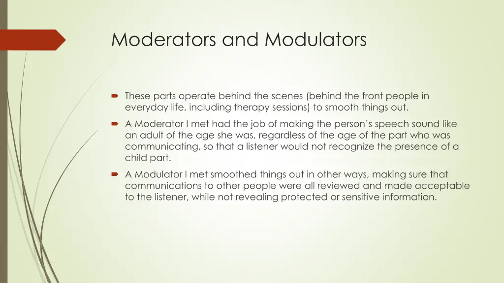moderators and modulators