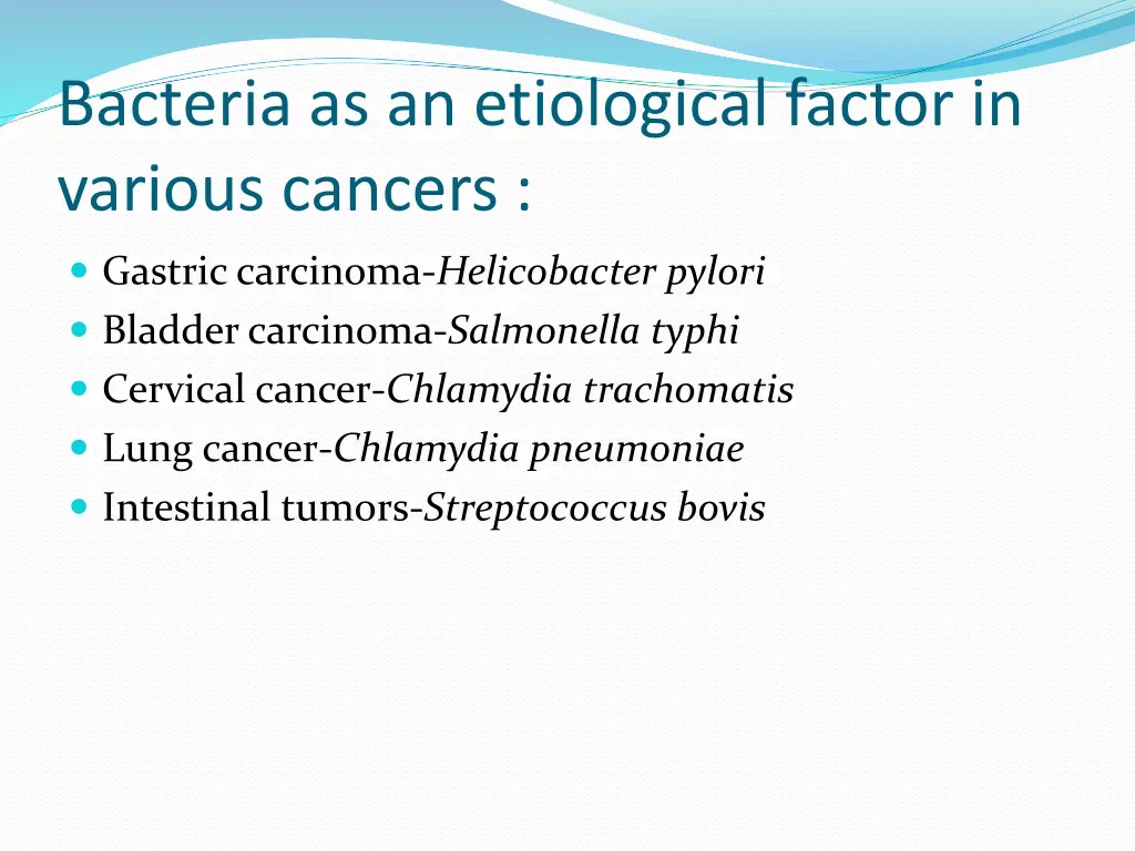 bacteria as an etiological factor in various