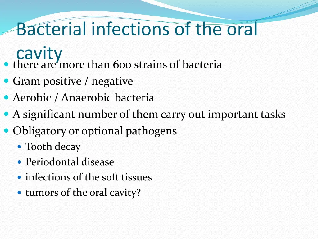 bacterial infections of the oral cavity there