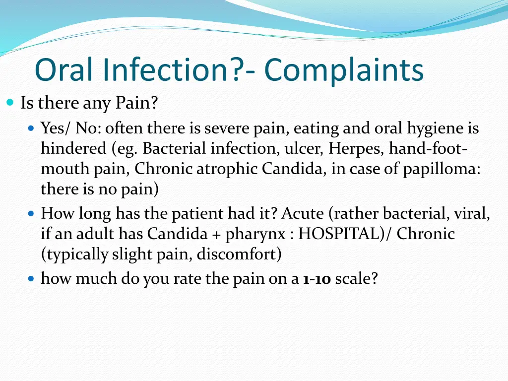 oral infection complaints is thereany pain