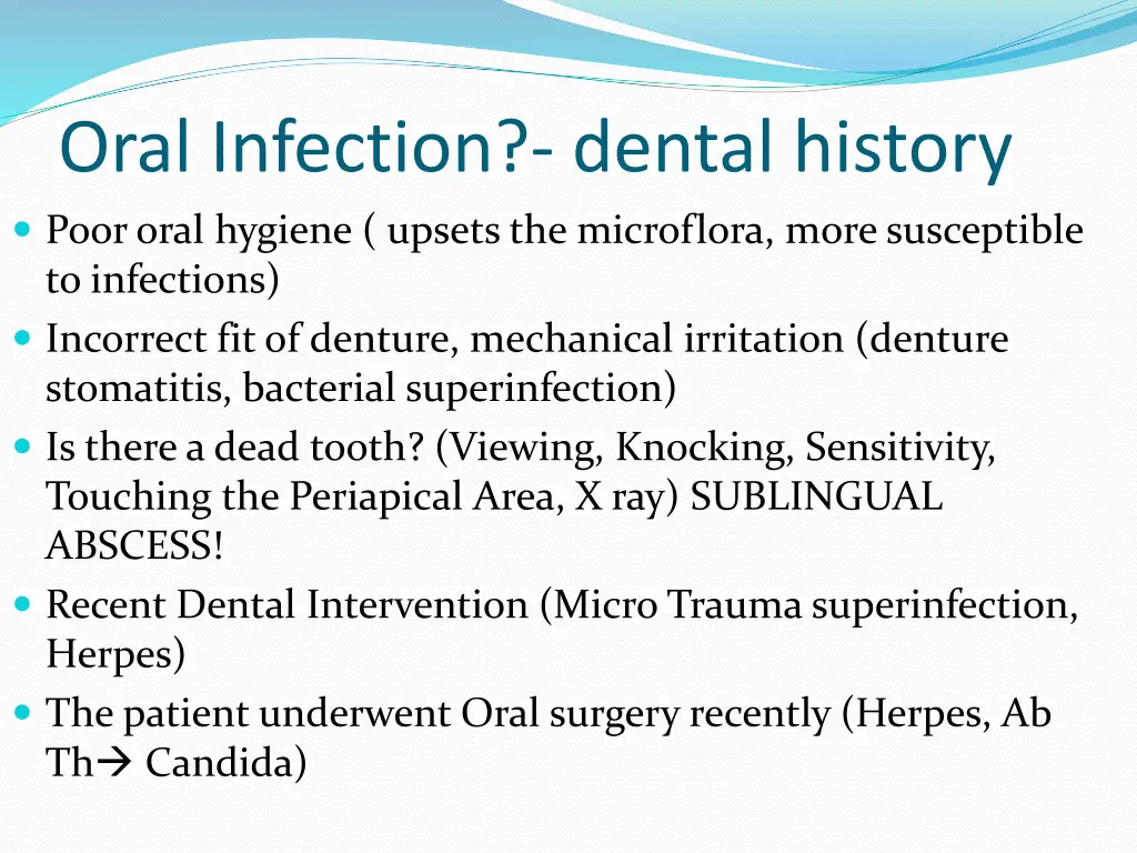 oral infection dental history poor oral hygiene