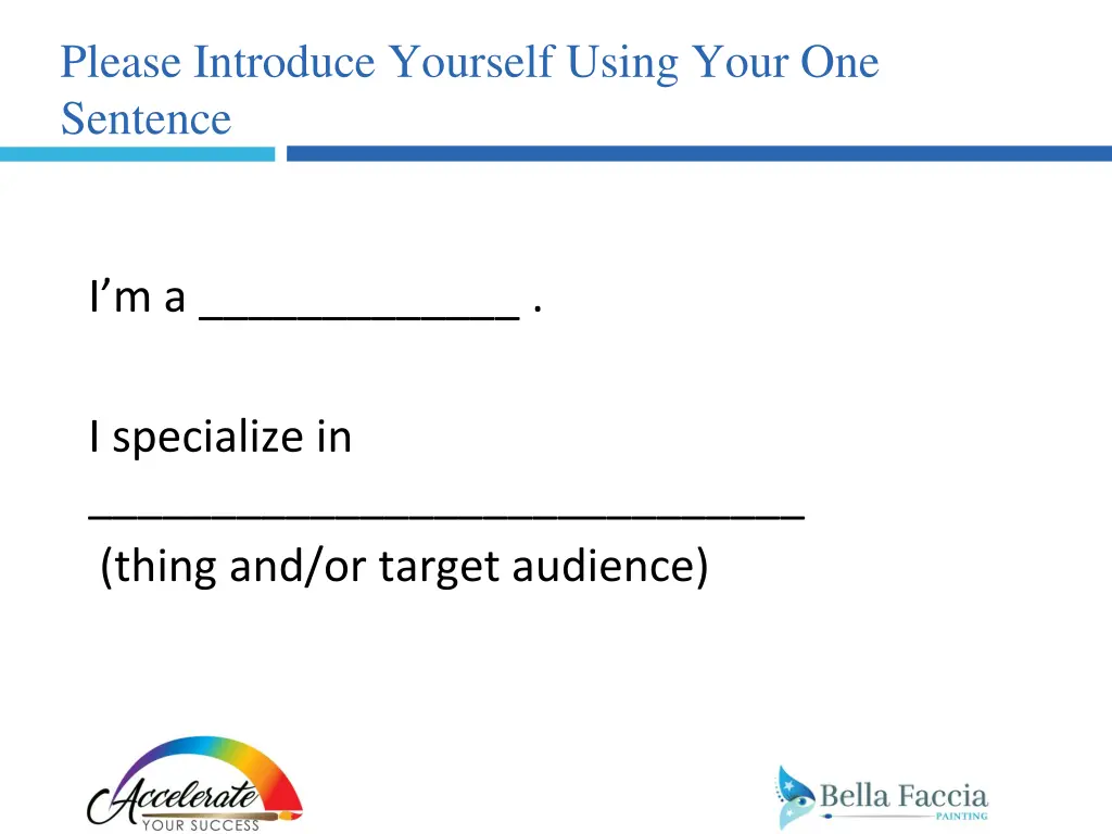 please introduce yourself using your one sentence