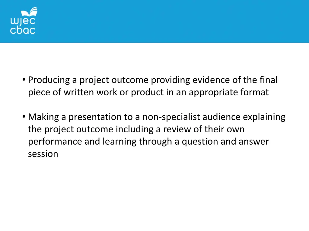 producing a project outcome providing evidence