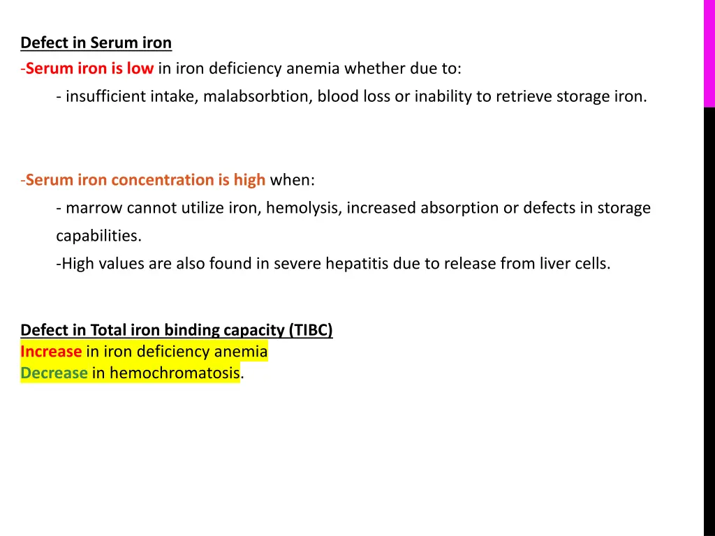 defect in serum iron serum iron is low in iron