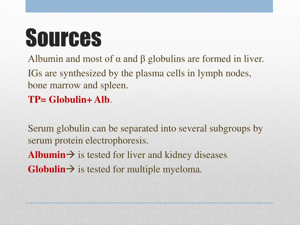 sources albumin and most of and globulins