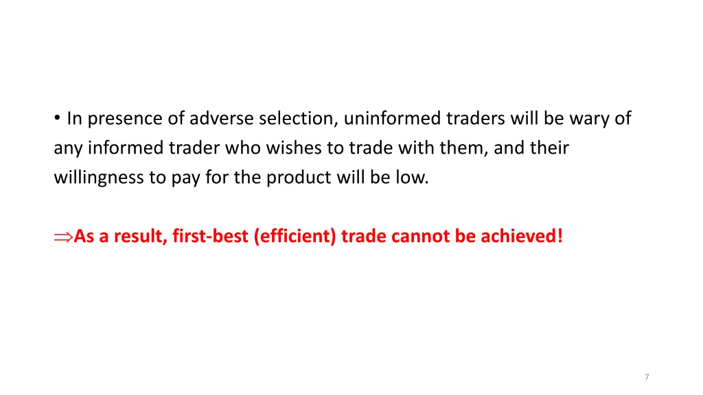 in presence of adverse selection uninformed