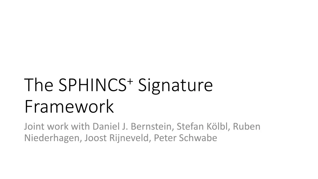 the sphincs signature framework joint work with