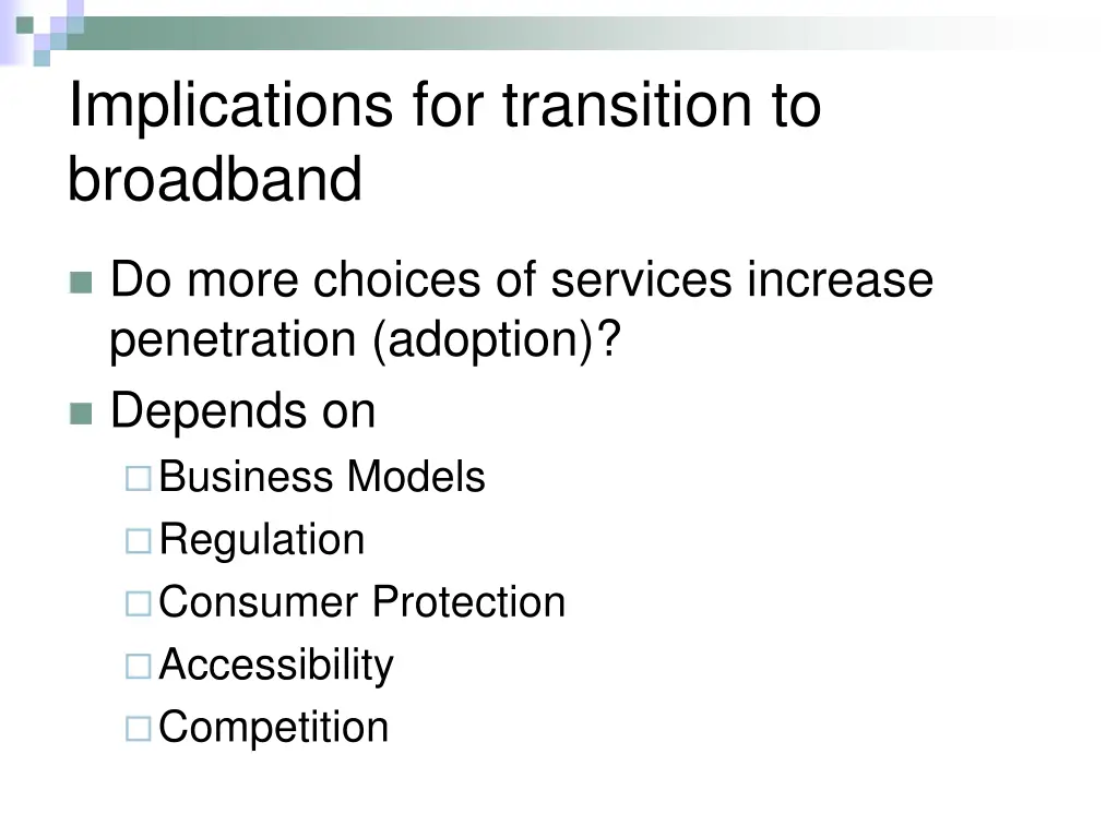 implications for transition to broadband