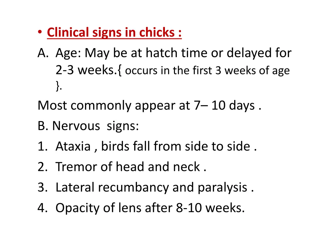 clinical signs in chicks a age may be at hatch