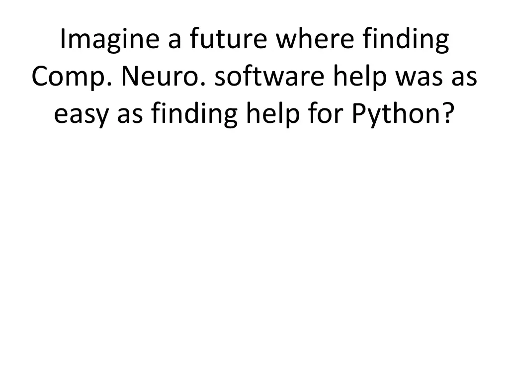 imagine a future where finding comp neuro