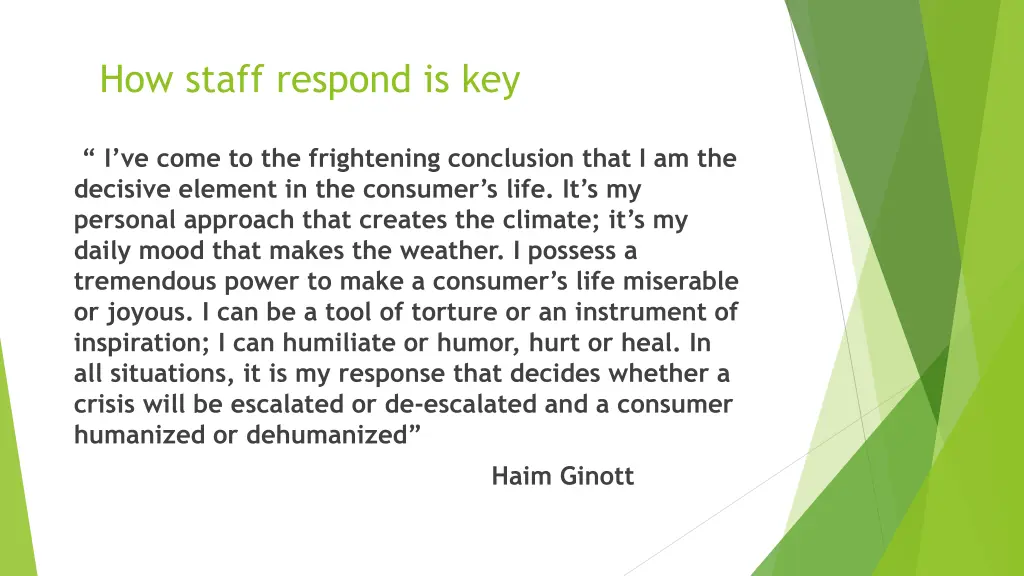 how staff respond is key