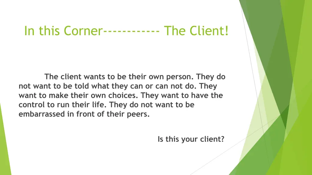 in this corner the client
