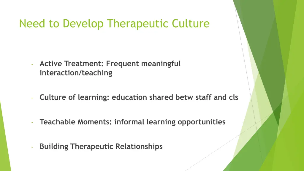 need to develop therapeutic culture