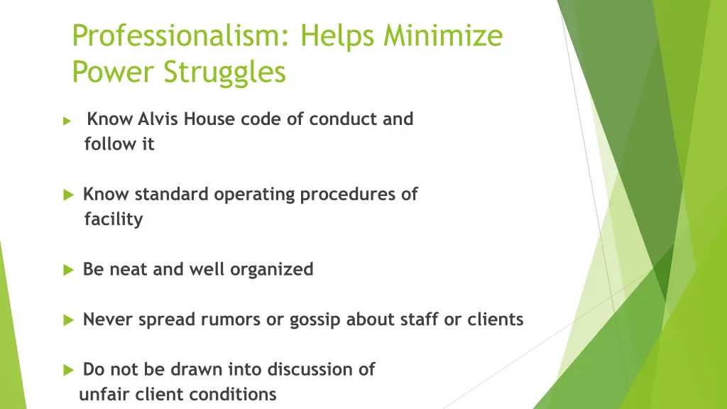 professionalism helps minimize power struggles