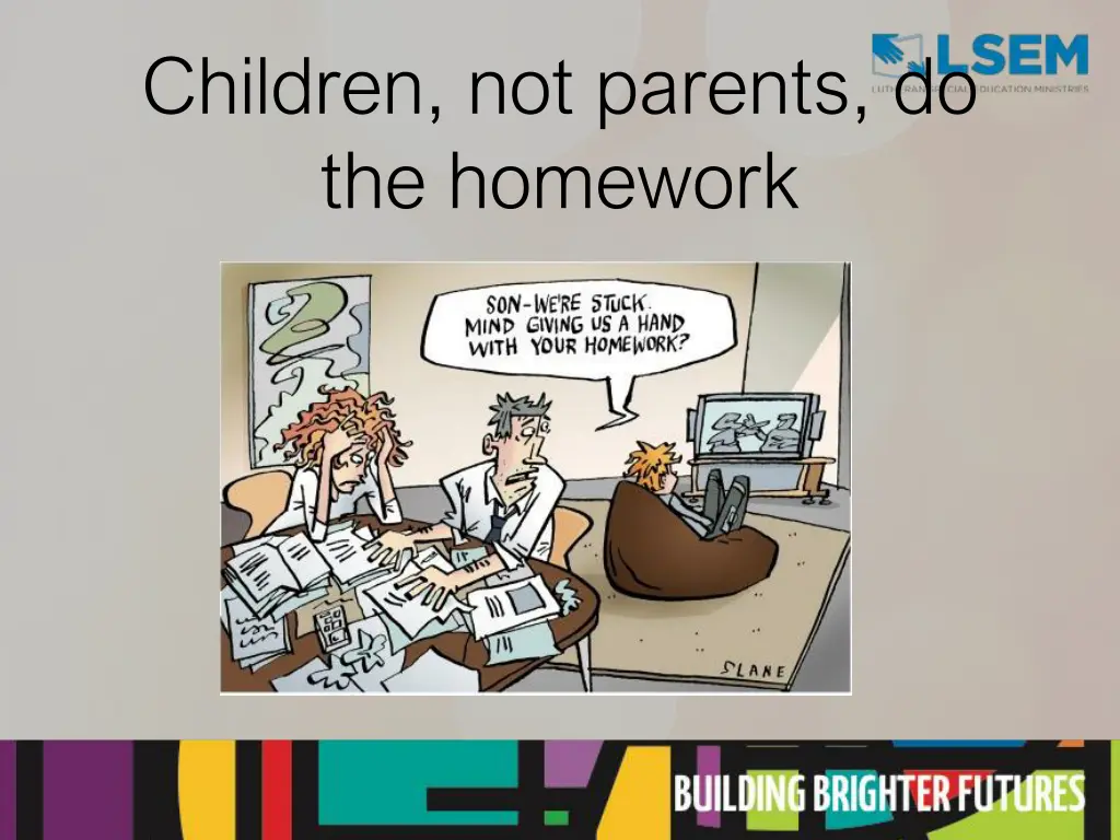 children not parents do the homework