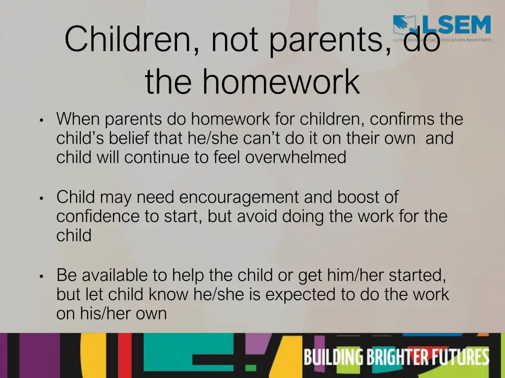 children not parents do the homework when parents