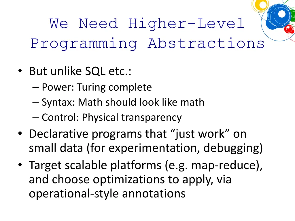 we need higher level programming abstractions