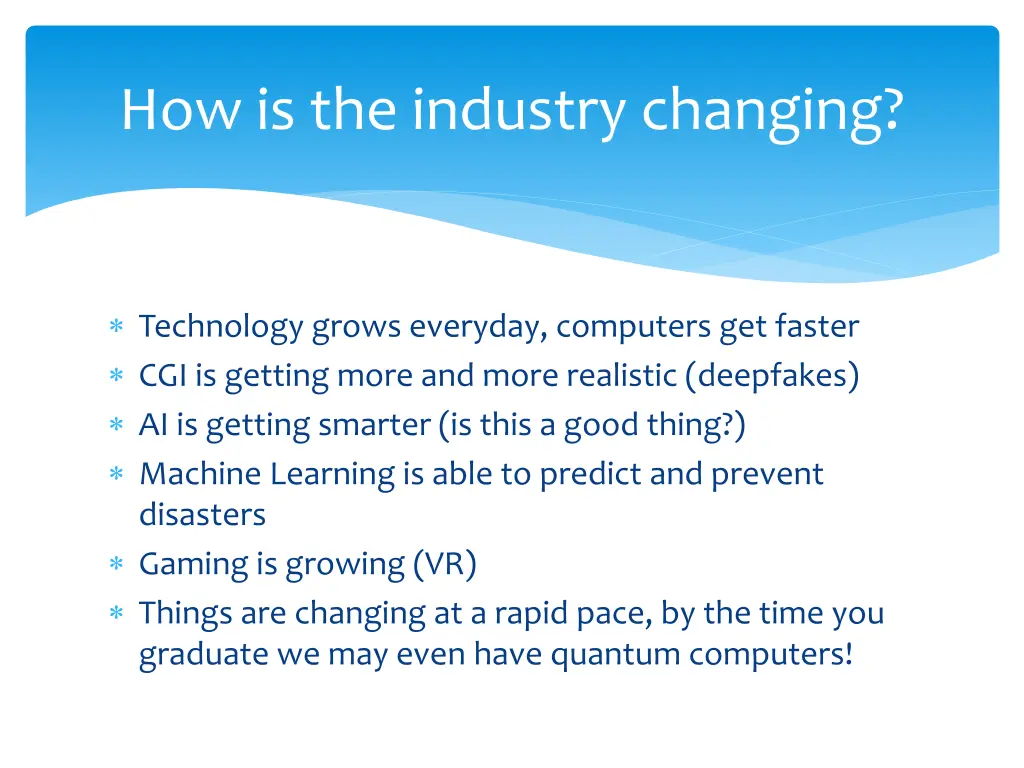 how is the industry changing