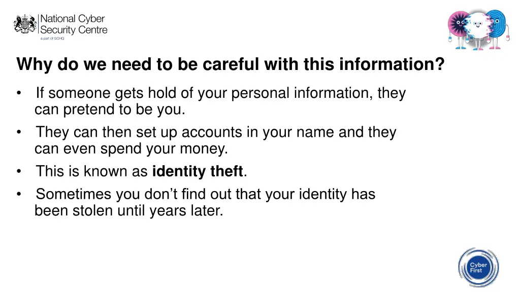 why do we need to be careful with this information