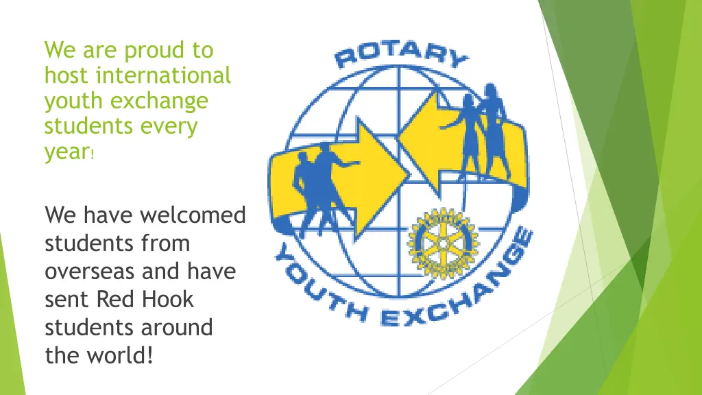 we are proud to host international youth exchange