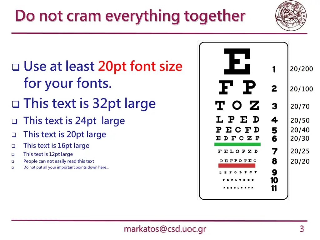 do not cram everything together