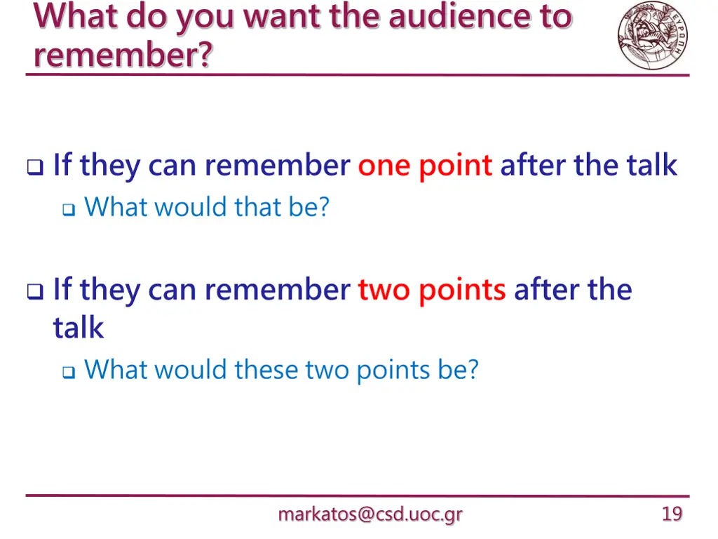 what do you want the audience to remember