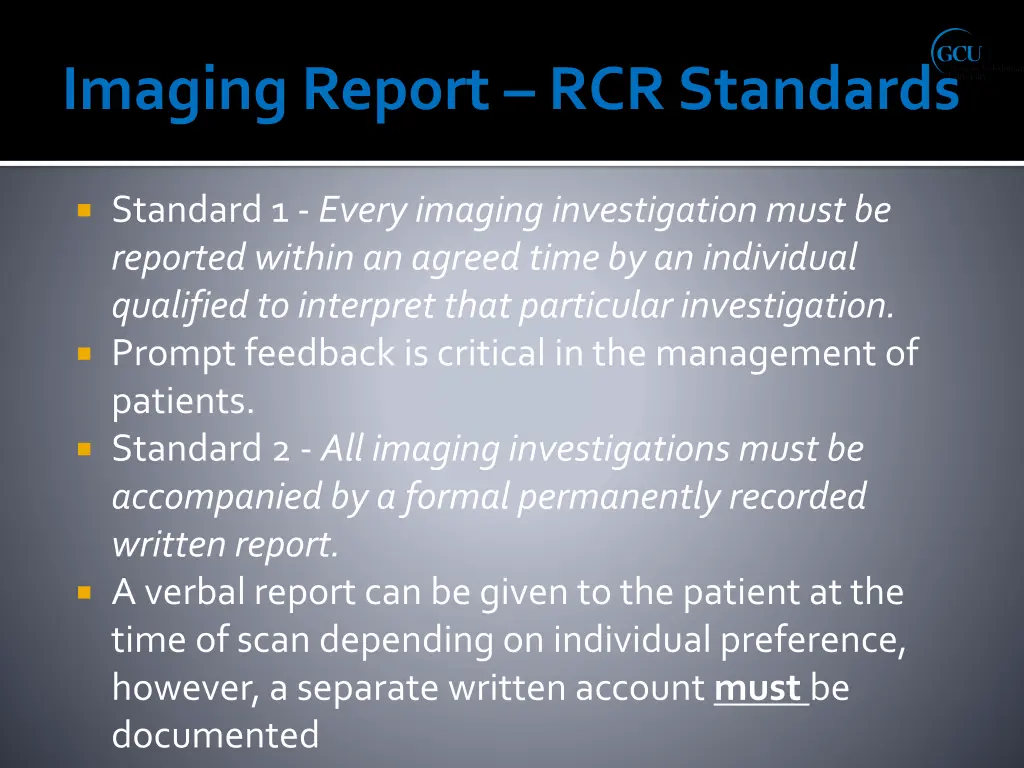 standard 1 every imaging investigation must