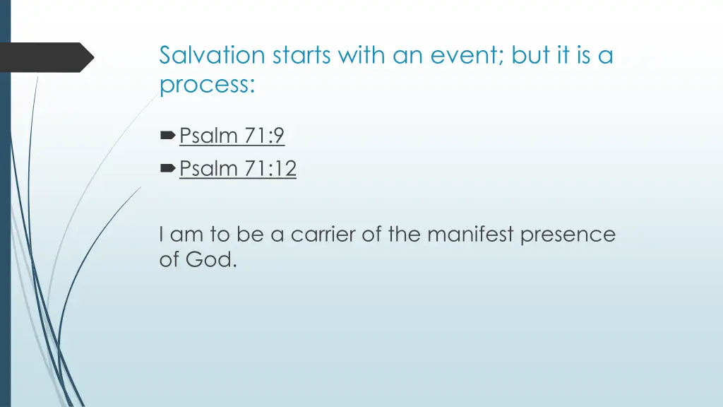 salvation starts with an event but it is a process
