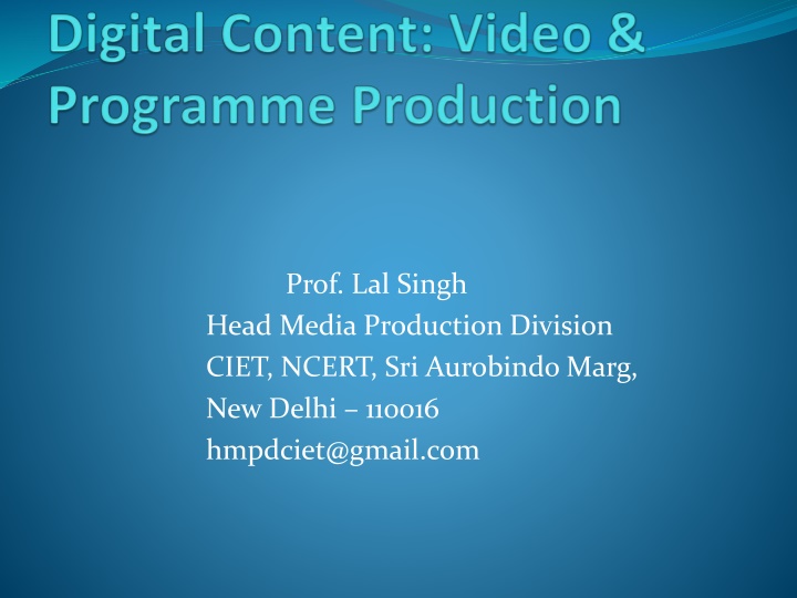 prof lal singh head media production division