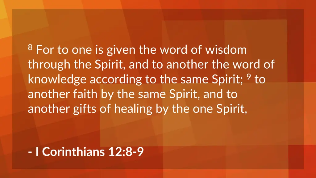 8 for to one is given the word of wisdom through