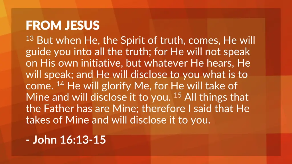 from jesus from jesus 13 but when he the spirit