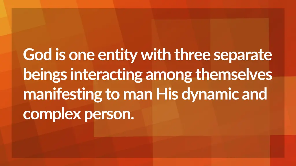 god is one entity with three separate beings