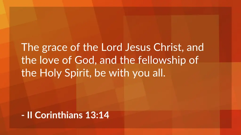 the grace of the lord jesus christ and the love