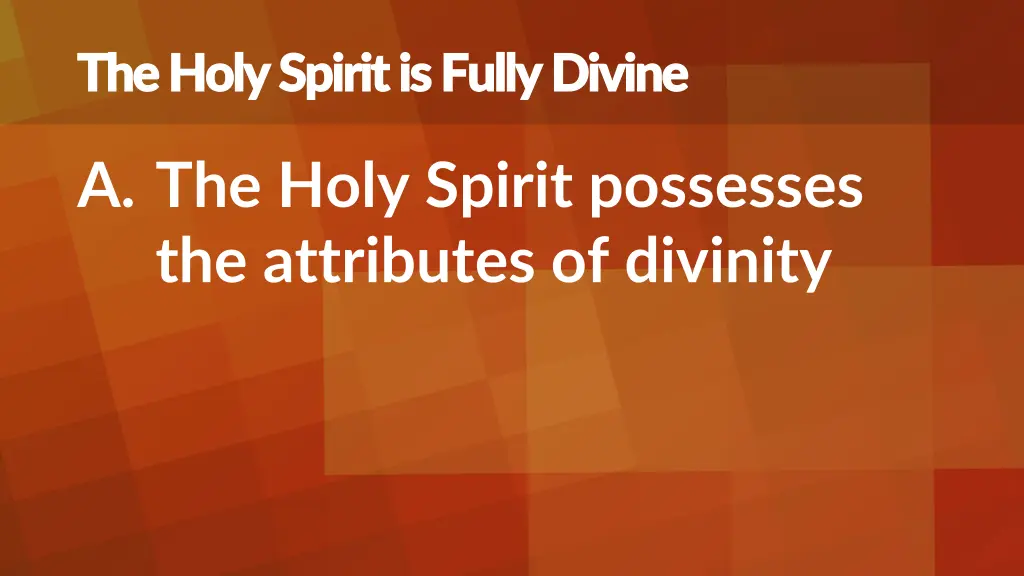 the holy spirit is fully divine the holy spirit