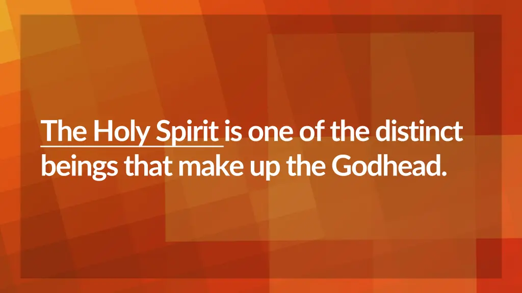 the holy spirit is one of the distinct beings