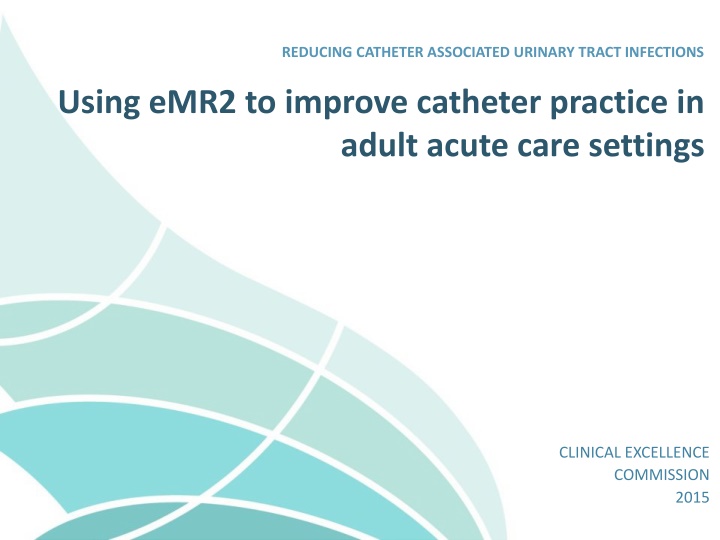 reducing catheter associated urinary tract