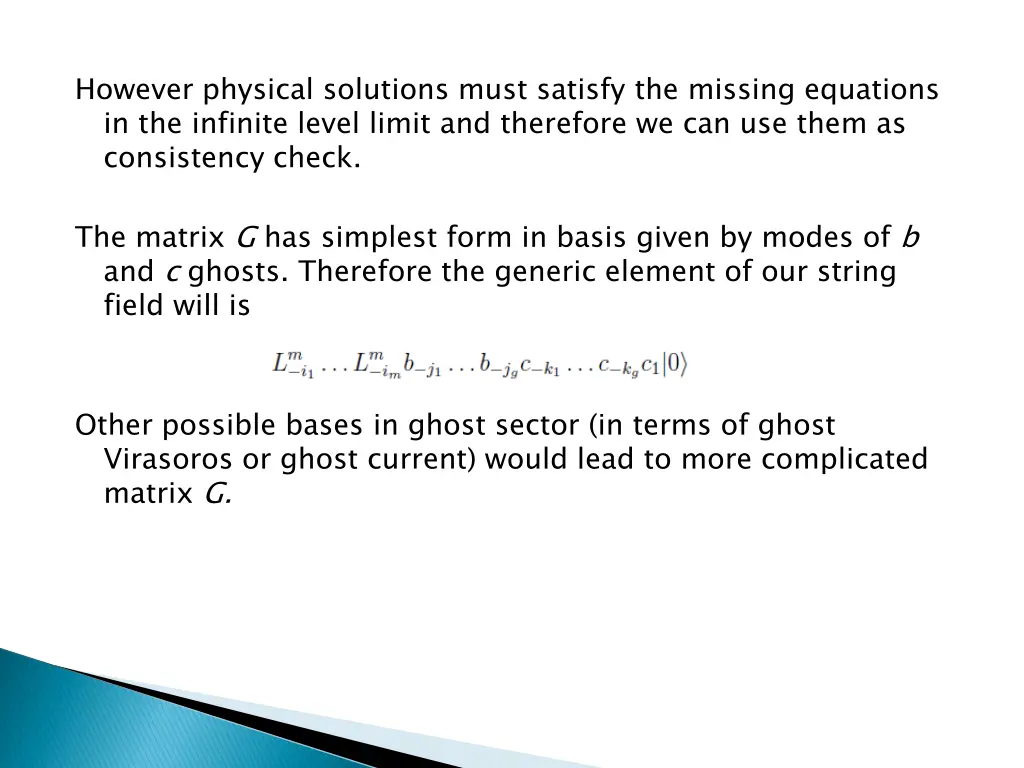 however physical solutions must satisfy