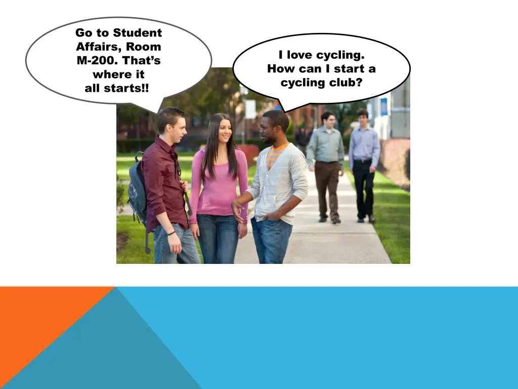 go to student affairs room m 200 that s where