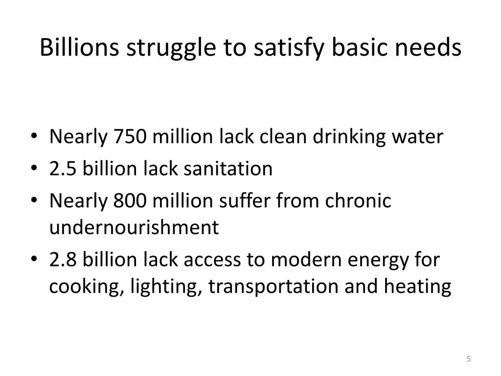 billions struggle to satisfy basic needs
