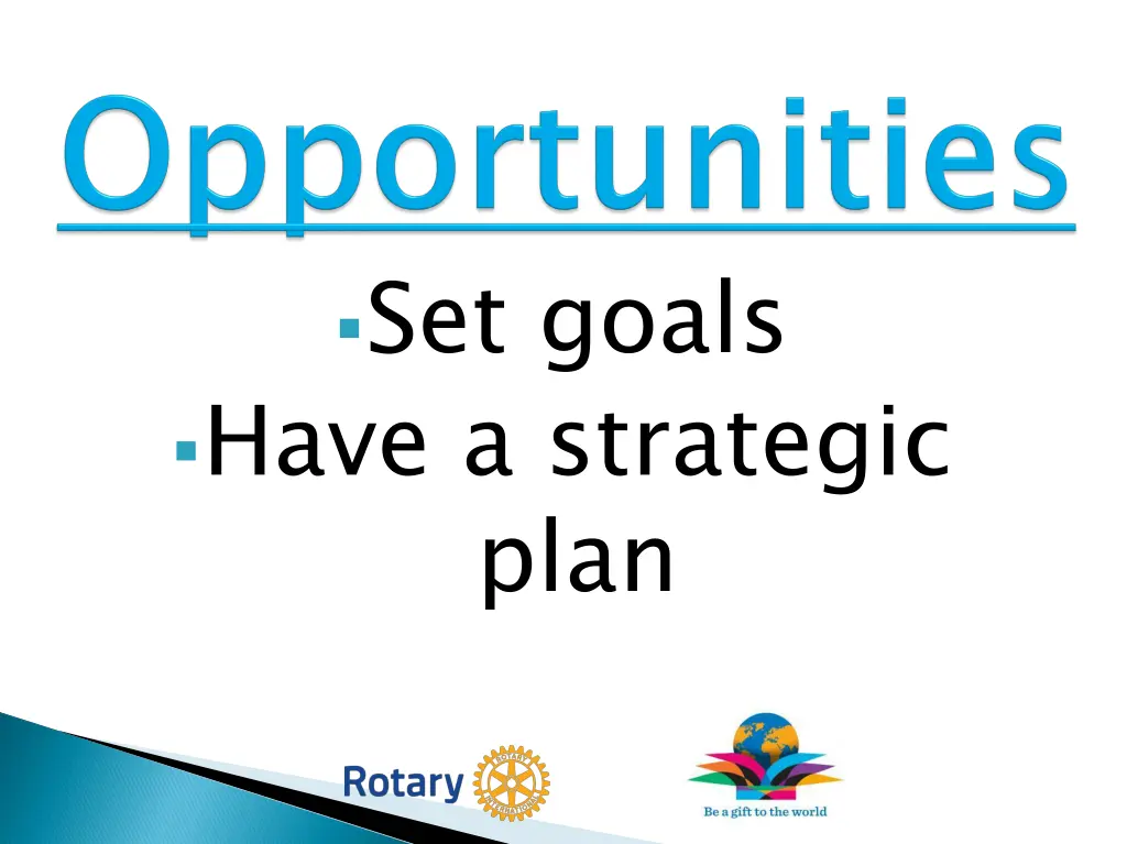 set goals have a strategic plan