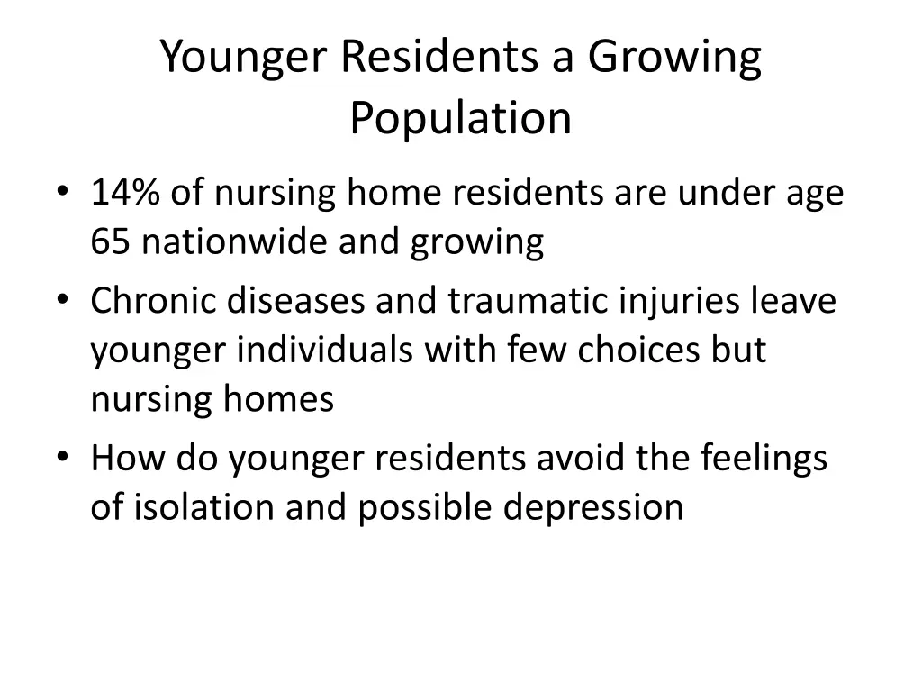 younger residents a growing population