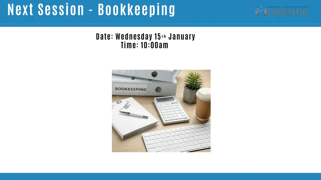 next session bookkeeping