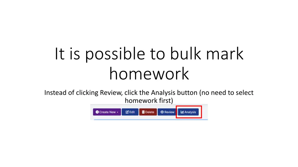 it is possible to bulk mark homework