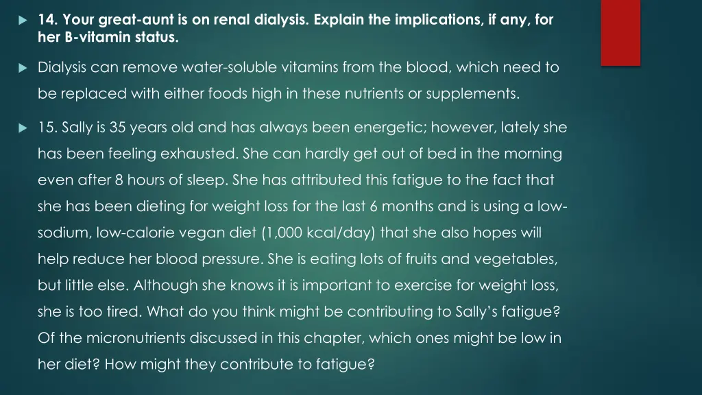 14 your great aunt is on renal dialysis explain