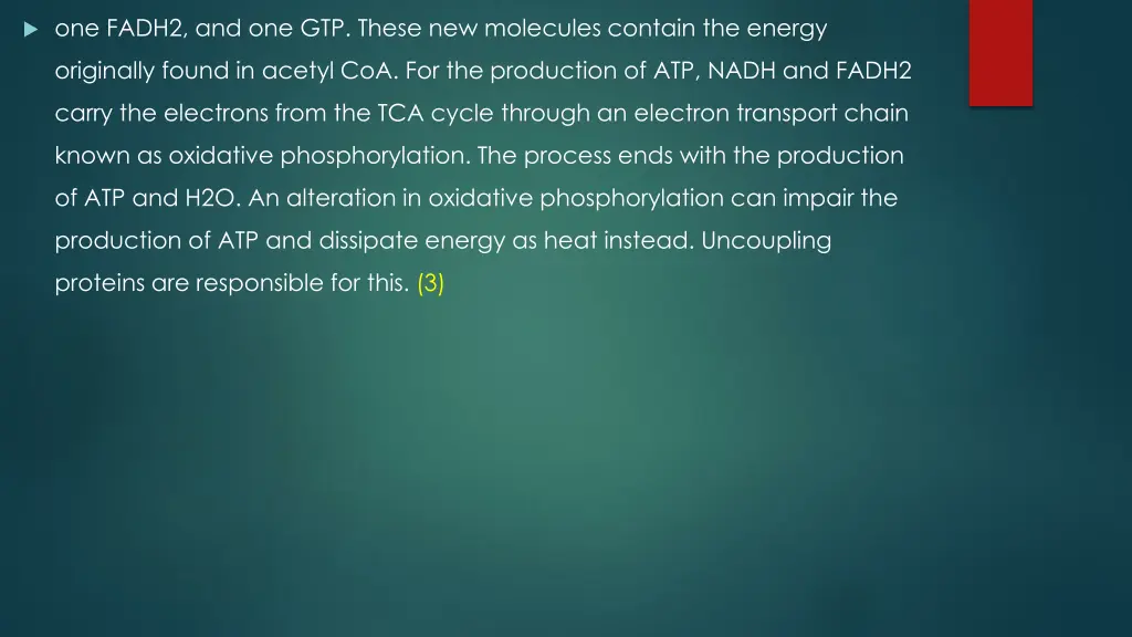 one fadh2 and one gtp these new molecules contain