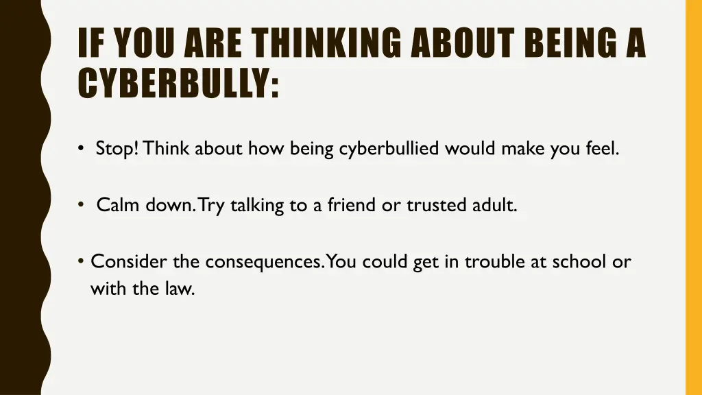 if you are thinking about being a cyberbully