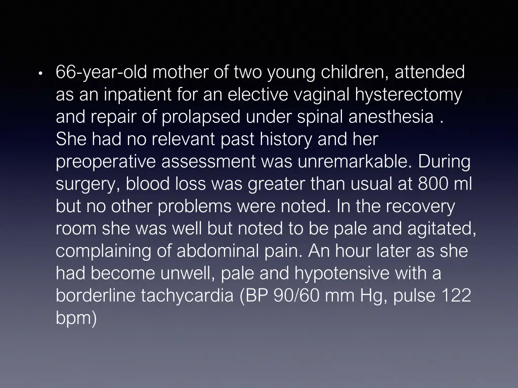 66 year old mother of two young children attended