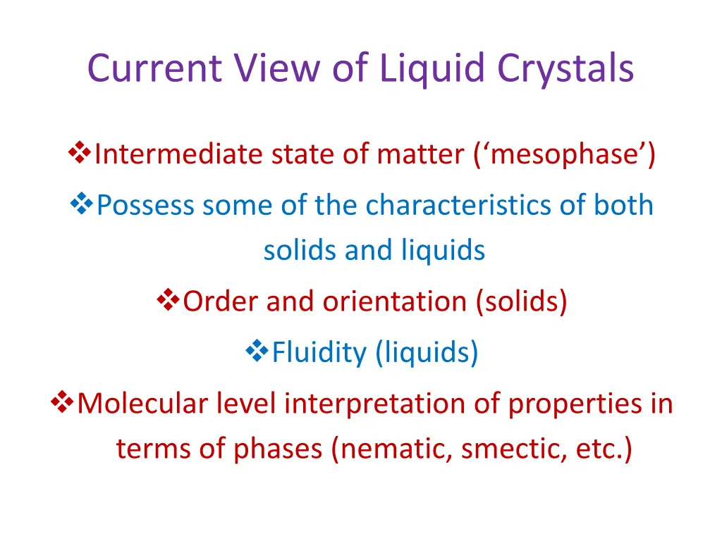 current view of liquid crystals